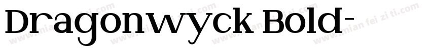 Dragonwyck Bold字体转换